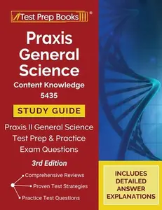 USED-Praxis General Science Content Knowledge 5435 Study Guide: Praxis II General Science Test Prep and Practice Exam Questions [3rd Edition] by Tpb Publishing (Paperback)