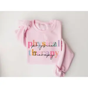 Physical Therapy T-SHIRT / Sweatshirt , Physical Therapist, Pt Therapists, Physical Assistant , Nurse Assistant , Nurse Student Shirt Cotton Fabric