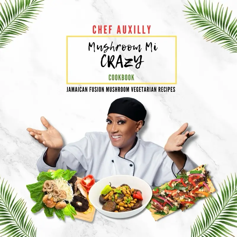 Uniiqle Life Publishing Mushroom Mi Crazy: Jamaican Fusion Mushroom Vegetarian Recipes 46 Pages Soft Cover