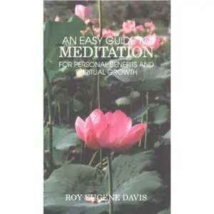 USED-An Easy Guide to Meditation by Roy E. Davis (Paperback)