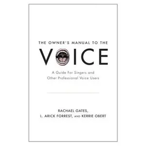 USED-The Owner's Manual to the Voice by Gates (Hardcover)