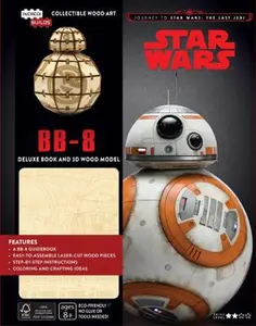 USED-IncrediBuilds: Journey to Star Wars: The Last Jedi: BB-8 Deluxe Book and Model Set: An Inside Look at the Intrepid Little Astromech Droid ... Wars: Journey to Star Wars: The Last Jedi) by Daniel Wallace (Hardcover)
