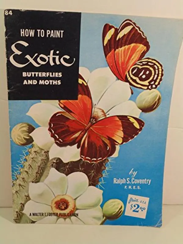 USED-Exotic Butterflies and Moths (How to Draw & Paint Series) by Ralph S. Coventry (Paperback)