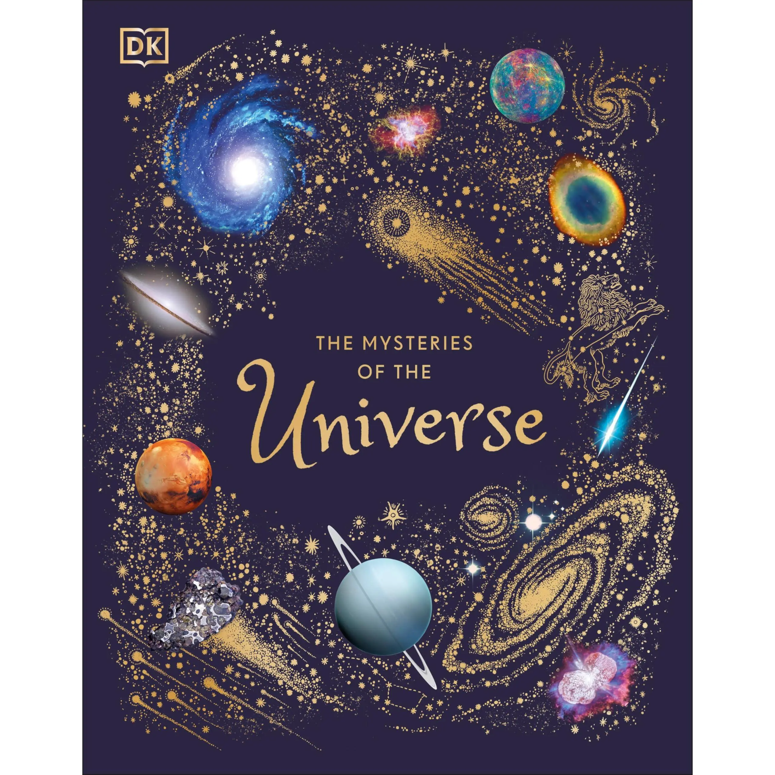 The Mysteries of the Universe: Discover the Best-Kept Secrets of Space -- Will Gater - Hardcover