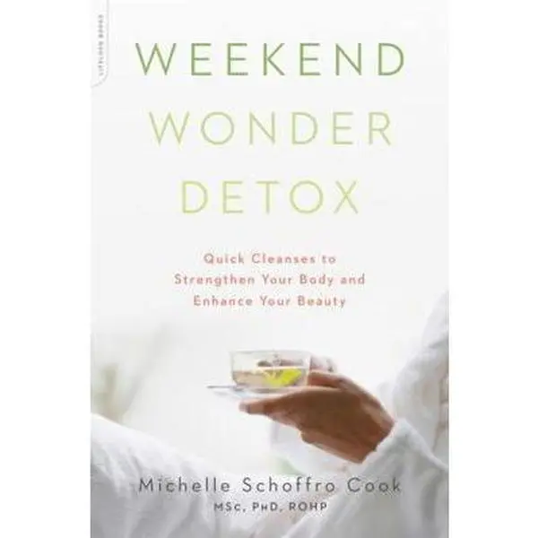 USED-Weekend Wonder Detox: Quick Cleanses to Strengthen Your Body and Enhance Your Beauty by Schoffro Cook, Michelle (Paperback)