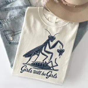 Girls Will Be Girls Shirt, Praying Mantis Tee, Insect Lover, Funny Insect Shirt
