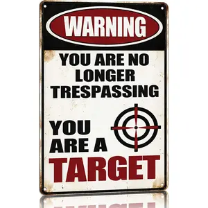 Funny No Trespassing Metal Tin Signs Coffee Bar Garage Vintage Wall Decor Gifts 12 X 8 Inches Outdoor & Indoor - Warning You Are No Longer Trespassing You Are A Target