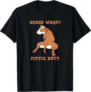100% Cotton Unisex Funny Pitbull I Guess What Pittie Butt I Dog Lover Men Women T-Shirt