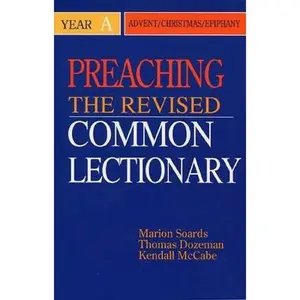 USED-Preaching the Revised Common Lectionary Year a: Advent/Christmas/Epiphany by Dozeman, Thomas B. (Paperback)
