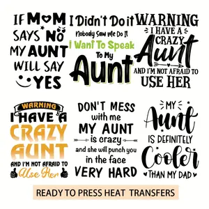 6pcs/set, Diy Material, Diy Kit IF MOM SAYS NO MY AUNT WILL SAY YES And I DIDN'T DO IT NOBODY SAW ME DO IT I WANT TO SPEAK TO MY AUNT Heat Transfer Printing DTF Suitable For T-shirt, Fabric Decoration, Washable And Durable Transfer