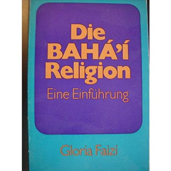 USED-The Baha'i Faith: An Introduction by Gloria Faizi (Paperback)