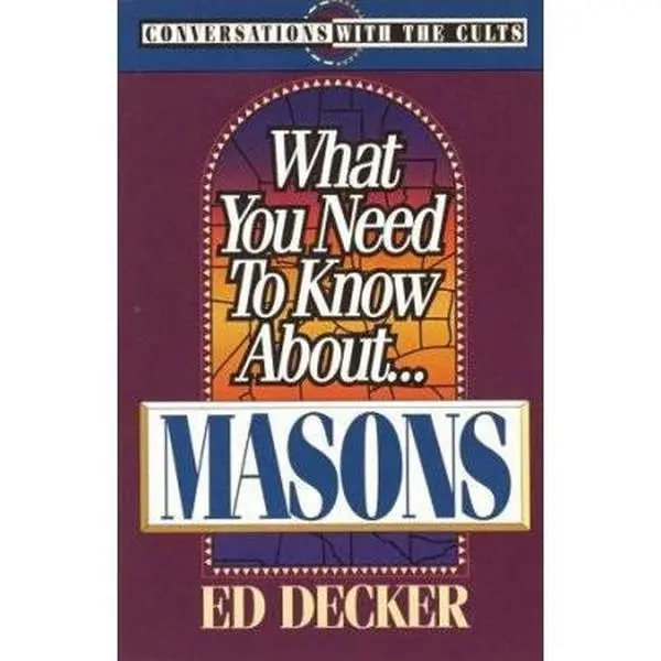 USED Book - What You Need to Know About... Masons (Conversations With the Cults) by Ed Decker (Paperback) - english