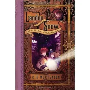 USED-Landon Snow and the Shadows of Malus Quidam (Landon Snow, Book 2) by R. K. Mortenson (Hardcover)