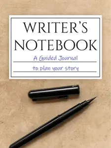 Writer's Notebook: A Guided Journal to Plan Your Story Paperback – March 29, 2020