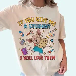 Welcome Back To School Shirt, If You Give Me A Student I Will Love Them Teacher Shirt, Mouse T-Shirt, Kindergarten Teacher School, Gift For Teacher, Children Book