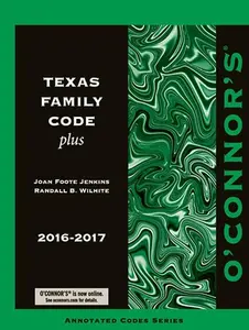 USED-O'Connor's Texas Family Code Plus 2016-2017 by Joan Foote Jenkins (Paperback)