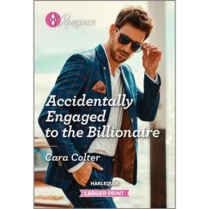 USED-Accidentally Engaged to the Billionaire by Colter, Cara (Mass Market Paperback)