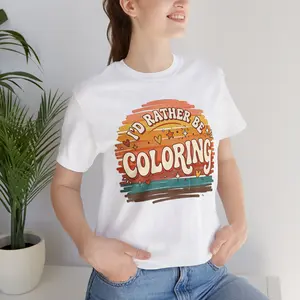 I'd Rather Be Coloring T-Shirt | Coloring Hobby Tee, Artsy Retro Design