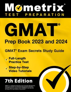 USED-GMAT Prep Book 2023 and 2024 - GMAT Exam Secrets Study Guide, Full-Length Practice Test, Step-By-Step Video Tutorials: [7th Edition] by Matthew Bowling (Paperback)