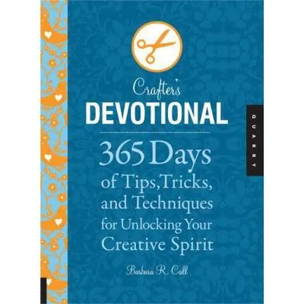 USED Book - Crafter's Devotional: 365 Days of Tips, Tricks, and Techniques for Unlocking Your Creative Spirit by Barbara R. Call (Hardcover) - english