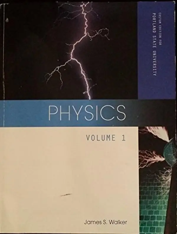USED-Physics Volume 1 Custom Edition for Portland State University (Volume 1) by James S. Walker (Paperback)