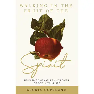 USED-Walking in the Fruit of the Spirit: Releasing the Nature and Power of God in Your Life by Copeland, Gloria (Paperback)