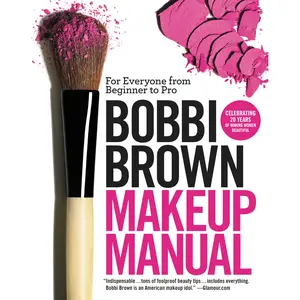Bobbi Brown Makeup Manual by Bobbi Brown [Paperback Book]