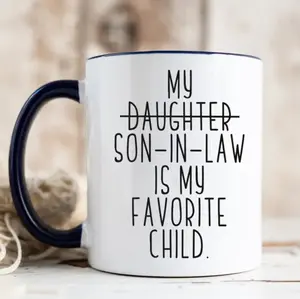 Funny Mother In Law Gift, My Son In Law Is My Favorite Child Coffee Mug, Funny Father Gift, Gift From Son In Law, Mothers Day Fathers Day Ideas, 11 15oz Tea Cup