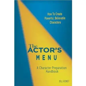 USED-The Actor's Menu: A Character Preparation Handbook by Howey, Bill (Paperback)