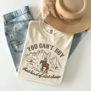 Personalized You Can't Buy Thay Kind Of Dirt Cheap Shirt, Dirt Cheap Shirt, Country Music Shirt Women, Country Concert Tshirts, Western Graphic Shirt, Country Concert Shirt, Western Shirt, Cowgirls Shirts, Country Girl Shirt Gift For Her, Him ABV48-V209