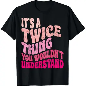 100% Cotton It's A Twice Thing You Wouldn't Understand Girls Kids T-Shirt