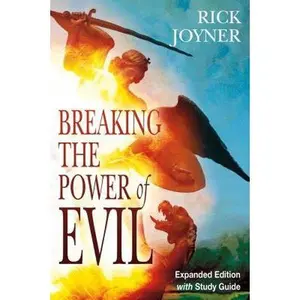 USED-Breaking the Power of Evil Expanded Edition by Rick Joyner (Paperback)