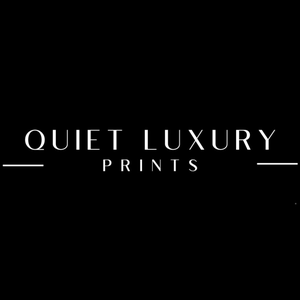 Quiet Luxury Prints
