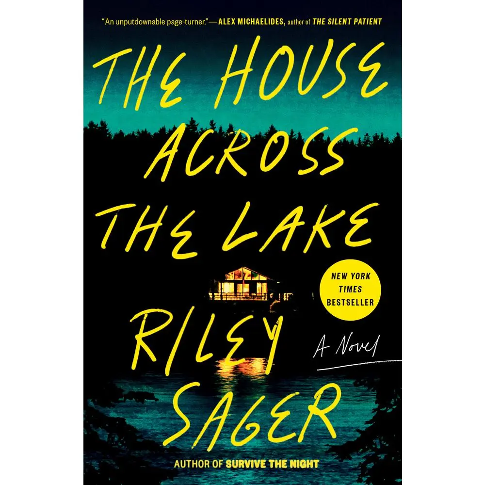 USED Book - The House Across the Lake by Sager, Riley (Hardcover) - english