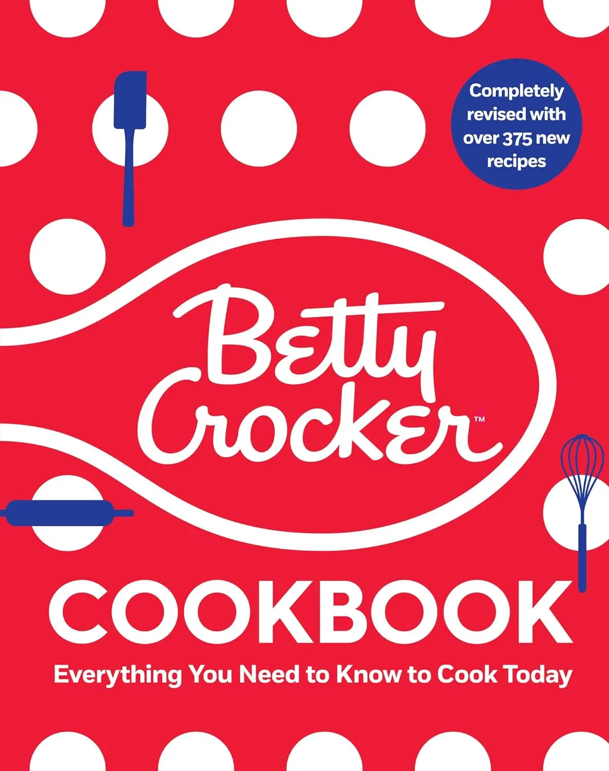 The Betty Crocker Cookbook, 13th Edition: Everything You Need to Know to Cook Today - The Definitive Beginner Guide with Vegan and Gluten-Free Recipes (Betty Crocker Cooking, 336)
