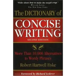 USED-The Dictionary of Concise Writing: More Than 10,000 Alternatives to Wordy Phrases by Robert Hartwell Fiske (Paperback)