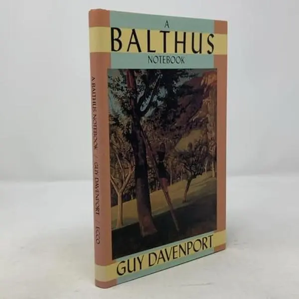 USED Book - A Balthus Notebook by Guy Davenport (Hardcover) - english