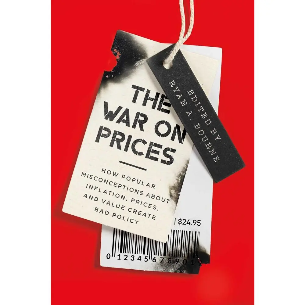 USED Book - The War on Prices: How Popular Misconceptions about Inflation, Prices, and Value Create Bad Policy (Hardcover) - english