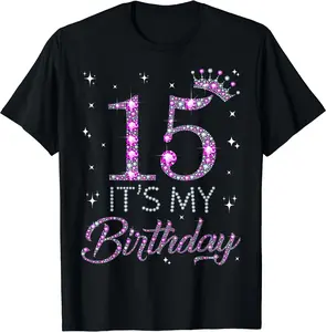 15 It's My Birthday Pink Crown Happy 15th Birthday Girl T-Shirt