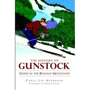 The History of Gunstock: Skiing the Belknap Mountains