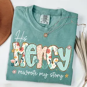 Comfort Colors His Mercy Rewrote My Story Preppy Tee, Christian Women Tee, Preppy Everyday Jesus Floral Tshirt, Bible Verse T-shirt, Jesus Sublimation