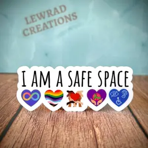 I Am a Safe Space Vinyl Sticker: Neurodiversity, LGBTQ+, Mental Health, Disability & Inclusion Advocate Decal, Laptop Water Bottle Decal Sticker
