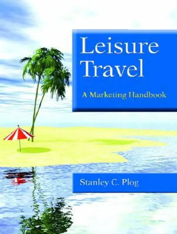 USED-Leisure Travel: A Marketing Handbook by Stanley C. Plog Ph.D. (Paperback)