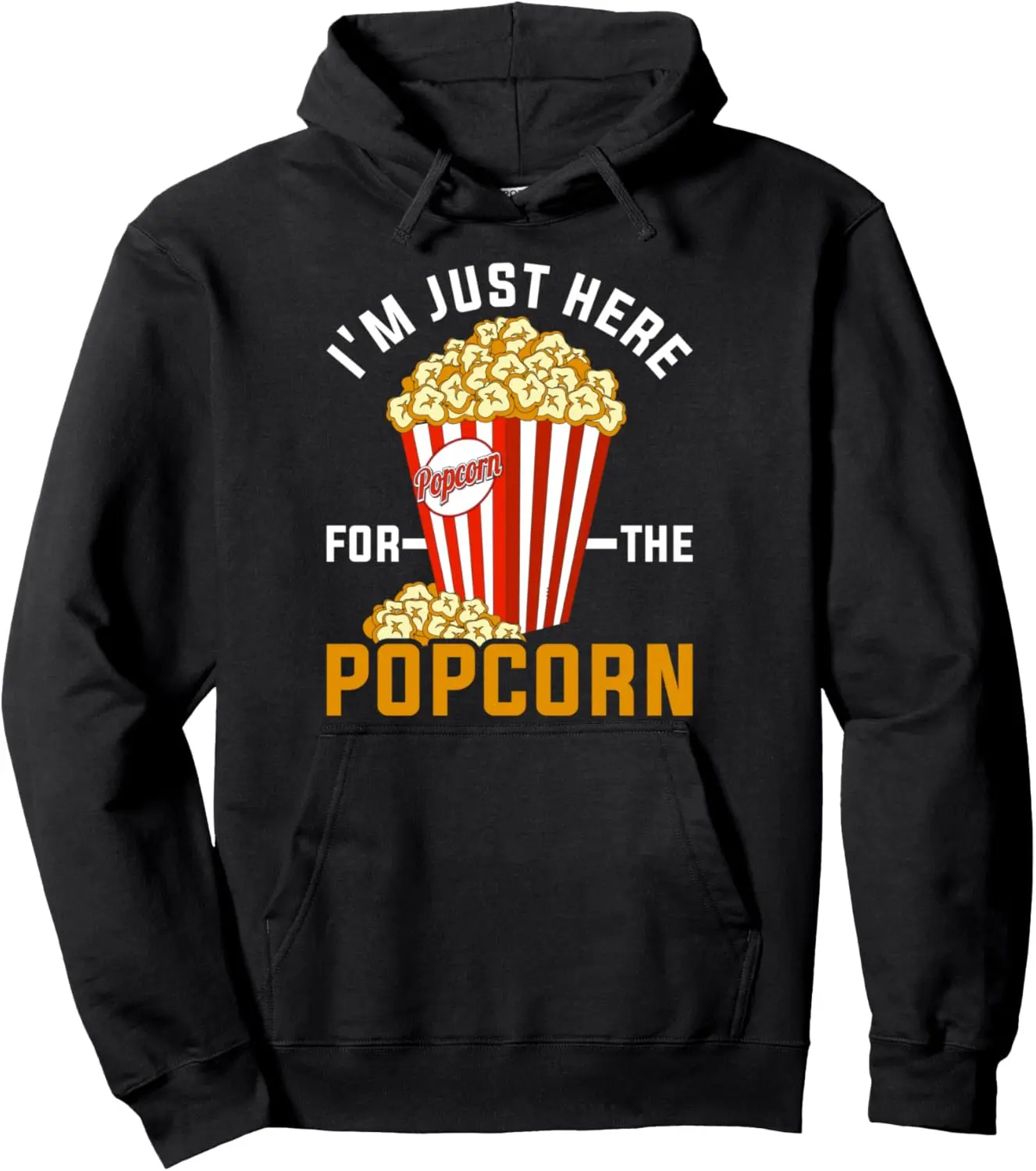 Im Just Here For The Popcorn Pullover Hoodie