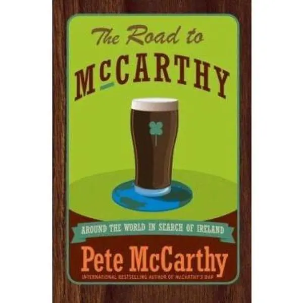 USED Book - The Road to McCarthy: Around the World in Search of Ireland by Pete McCarthy (Hardcover) - english