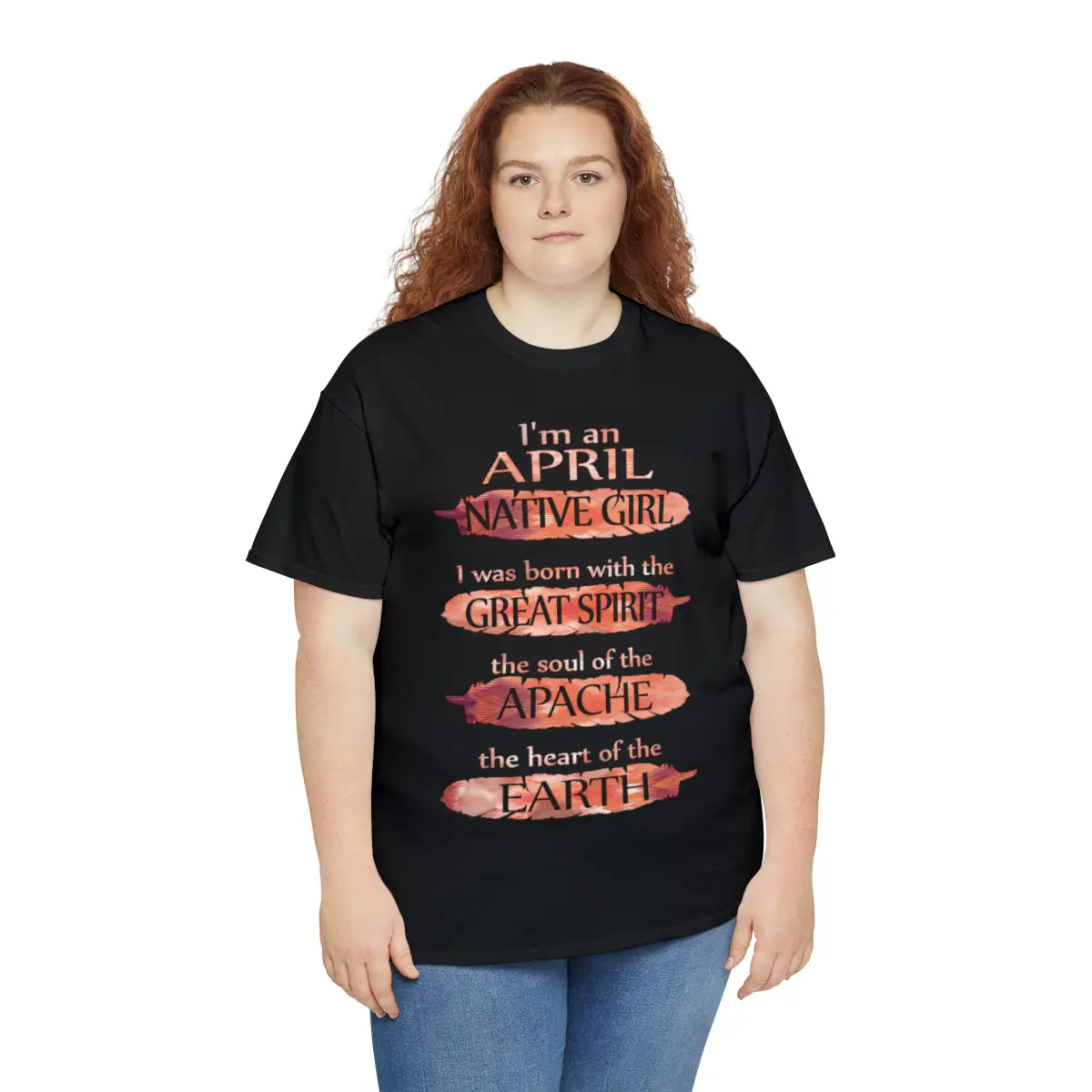 I'm an April Native Girl Birthday APACHE T-shirt