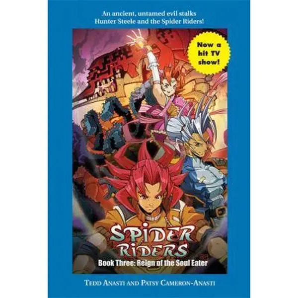 USED-Spider Riders Book Three: Reign of the Soul Eater by Tedd Anasti (Paperback)