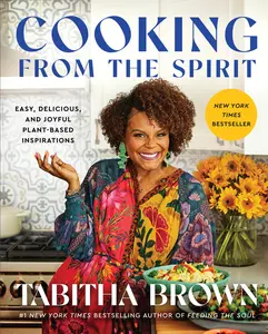 USED-Cooking from the Spirit: Easy, Delicious, and Joyful Plant-Based Inspirations by Brown, Tabitha (Hardcover)