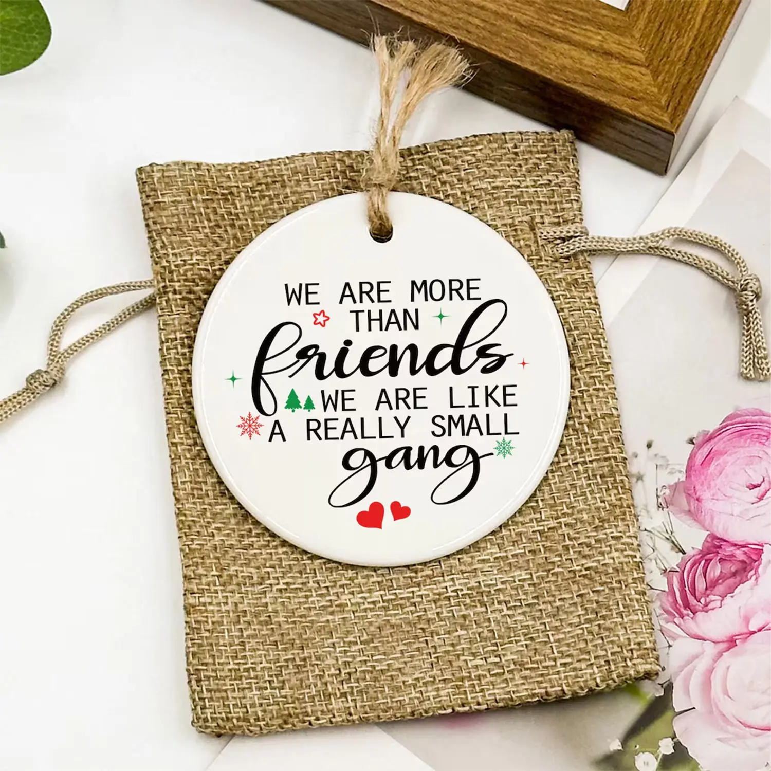 Friendship Ornament, Friendship Christmas Ornament, Thank You Friend, We Are Like a Really Small Gang, Gifts for Friend, BFF