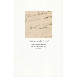 USED Book - Praise to the Man: Fifteen Classic BYU Devotionals About the Prophet Joseph Smith, 1955-2005 by Black, Susan Easton (Paperback) - english